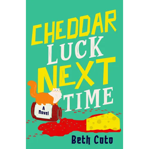 Cheddar Luck Next Time
