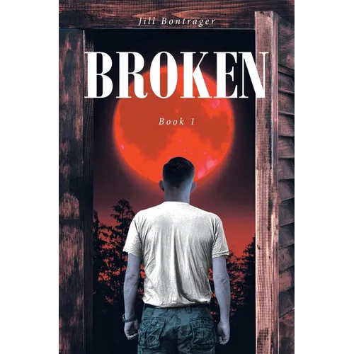 Broken: Book 1