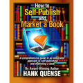 How to Self-publish and Market a Book: A comprehensive guide to an integrated approach to self-publishing and marketing a book