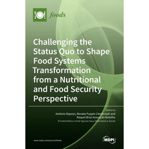 Challenging the Status Quo to Shape Food Systems Transformation from a Nutritional and Food Security Perspective