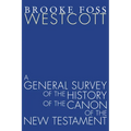 A General Survey of the History of the Canon of the New Testament