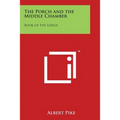 The Porch and the Middle Chamber: Book of the Lodge
