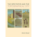 The Spectator and the Topographical City