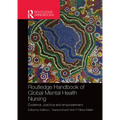 Routledge Handbook of Global Mental Health Nursing: Evidence, Practice and Empowerment