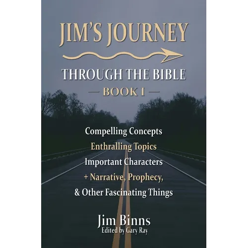 Jim's Journey Through the Bible: Book I