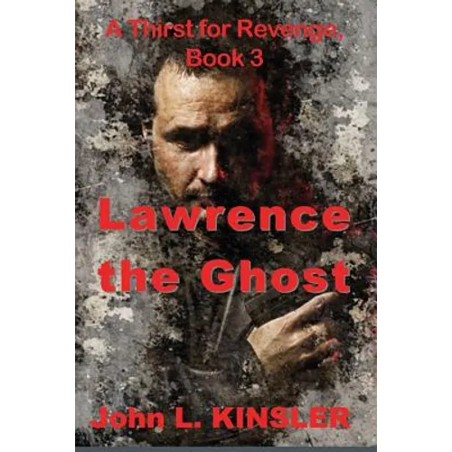 Lawrence the Ghost: Thirst for Revenge, Book 3