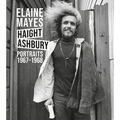 Elaine Mayes: The Haight-Ashbury Portraits 1967-1968