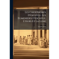 Les Choéphores D'eschyle. Les Eumenides D'eschyle. L'ours Et La Lune