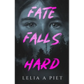 Fate Falls Hard
