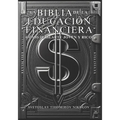 La Biblia de la Educación Financiera: Cómo Jubilarte Joven Y Rico