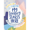 My Journey Starts Here: A Guided Journal to Improve Your Mental Well-Being