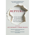 Ruptured: Jewish Women in Australia Reflect on Life Post-October 7