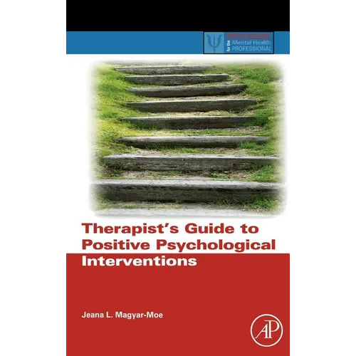 Therapist's Guide to Positive Psychological Interventions