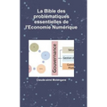 La Bible des problématiques essentielles de l'Economie Numérique