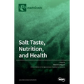 Salt Taste, Nutrition, and Health