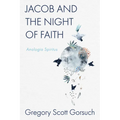 Jacob and the Night of Faith: Analogia Spiritus