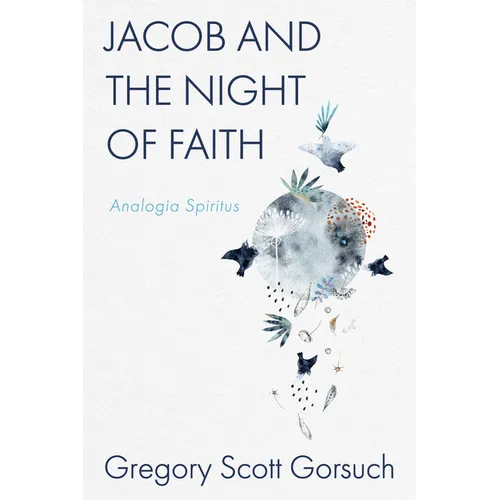 Jacob and the Night of Faith: Analogia Spiritus