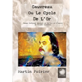 Gauvreau Ou Le Cycle De L'Or