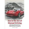 Zen in the Art of Manual Driving: Embracing Jinba Ittai from a Miata NA Owner's Perspective