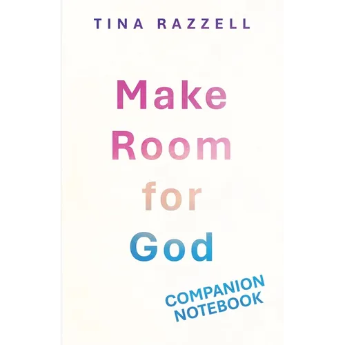 Make Room for God Companion Notebook