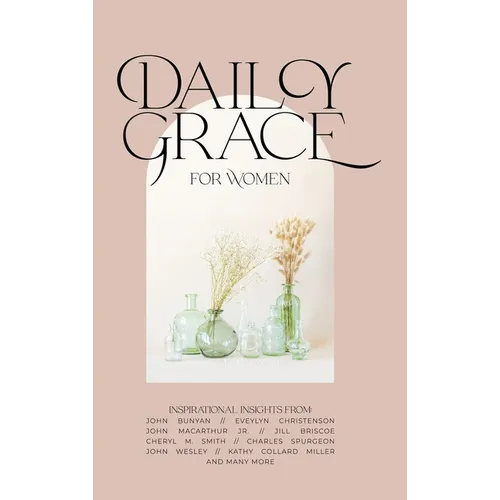Daily Grace for Women: Devotional Reflections to Nourish Your Soul