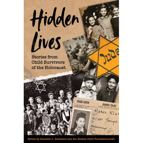 Hidden Lives: Stories from Child Survivors of the Holocaust
