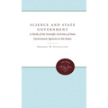 Science and State Government: A Study of the Scientific Activities of State Government and Agencies in Six States