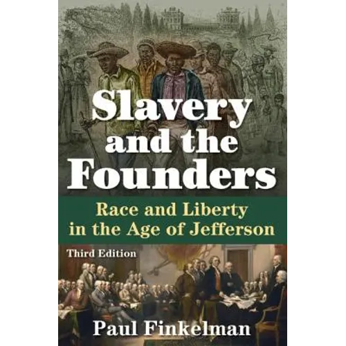 Slavery and the Founders: Race and Liberty in the Age of Jefferson
