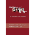 Contemporary Conflict Theory: The Journey of a Psychoanalyst: Selected Papers of Sander M. Abend, MD.