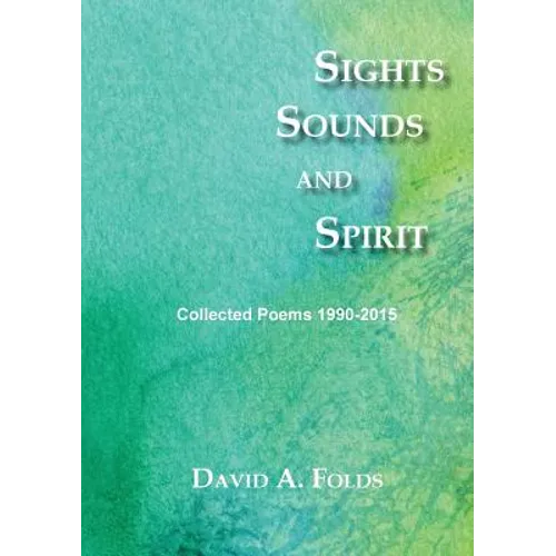 Sights, Sounds and Spirit