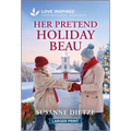 Her Pretend Holiday Beau: An Uplifting Inspirational Romance