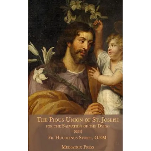 The Pious Union of St. Joseph: For the Salvation of the Dying