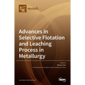 Advances in Selective Flotation and Leaching Process in Metallurgy