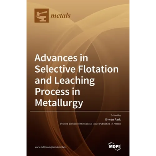 Advances in Selective Flotation and Leaching Process in Metallurgy