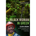 Black Woman in Green: Gloria Brown and the Unmarked Trail to Forest Service Leadership