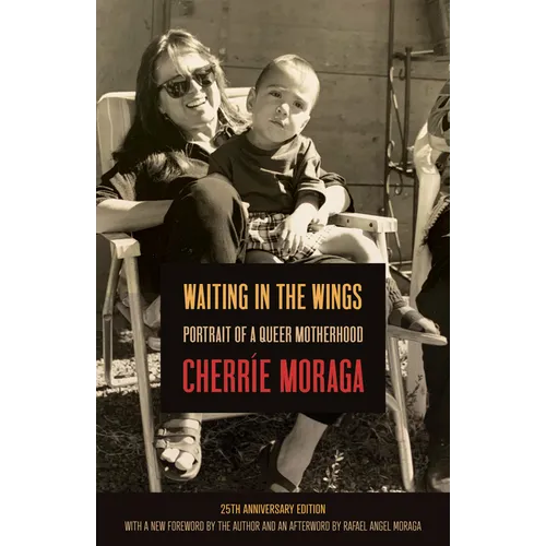 Waiting in the Wings: Portrait of a Queer Motherhood