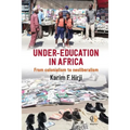 Under Education in Africa: From Colonialism to Neoliberalism