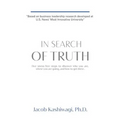 In Search of Truth: Five stress-free steps to discover who you are, where you are going, and how to get there.