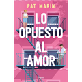Lo Opuesto Al Amor / The Opposite of Love