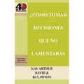 Como Tomar Decisiones Que No Lamentaras? / How to Make Choices You Won't Regret (40m)