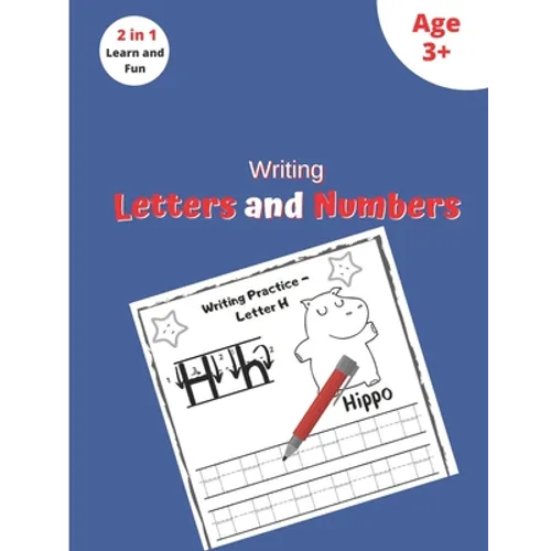 Writing Letters and Numbers: A fun Learning book of letters and numbers for preschooler and schooler (100 Pages, 8.5 x 11)