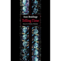 Telling Time: Essays of a Visionary Filmmaker