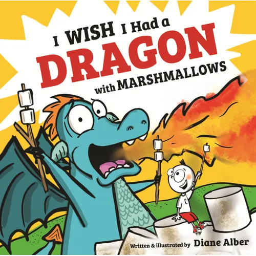 I Wish I Had a Dragon with Marshmallows