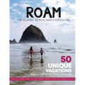 ROAM Journal of Real Family Adventure: 50 Unique Vacations Road-tested by Real Families