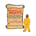 Your Bill of Rights: A Part of the American Constitution Written by James Madison (1791)