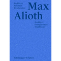 Max Alioth: Architect, Draughtsman, Trailblazer