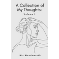 A Collection of My Thoughts: Volume I