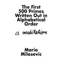The First 500 Primes Written Out in Alphabetical Order: A Meditation