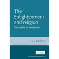 The Enlightenment and Religion: The Myths of Modernity