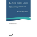 La nave de los locos: Historia de la locura, su marginación social y alternativas de cambio